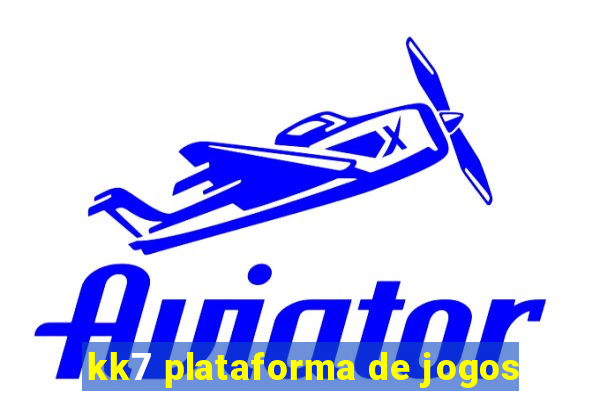 kk7 plataforma de jogos